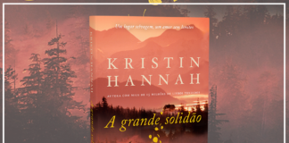 Resenha: A Grande Solidão – Kristin Hannah