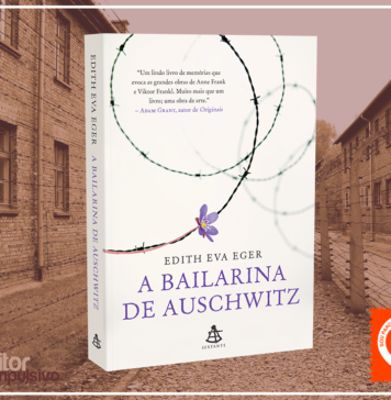 Resenha: A Bailarina de Auschwitz – Edith Eva Eger