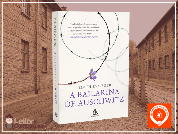 Resenha: A Bailarina de Auschwitz – Edith Eva Eger