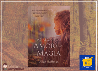 Resenha: As regras do amor e da magia - Alice HoffmanResenha: As regras do amor e da magia - Alice Hoffman