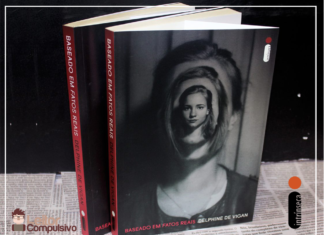 Resenha: Baseado em Fatos Reais – Delphine de Vigan