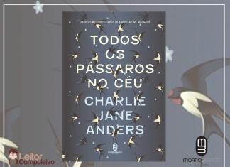 Resenha: Todos os Pássaros no Céu – Charlie Jane Anders