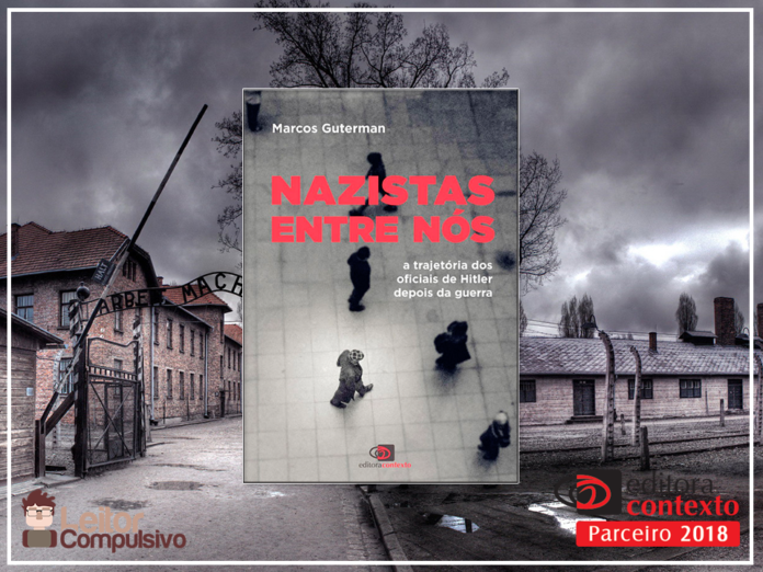 Resenha: Nazistas entre nós - Marcos Guterman