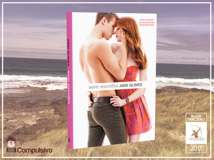 Resenha: Sem Escolha (Sea Breeze #2) – Abbi Glines