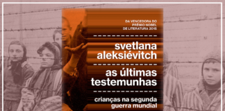 Resenha: As Últimas Testemunhas – Svetlana Aleksiévitch