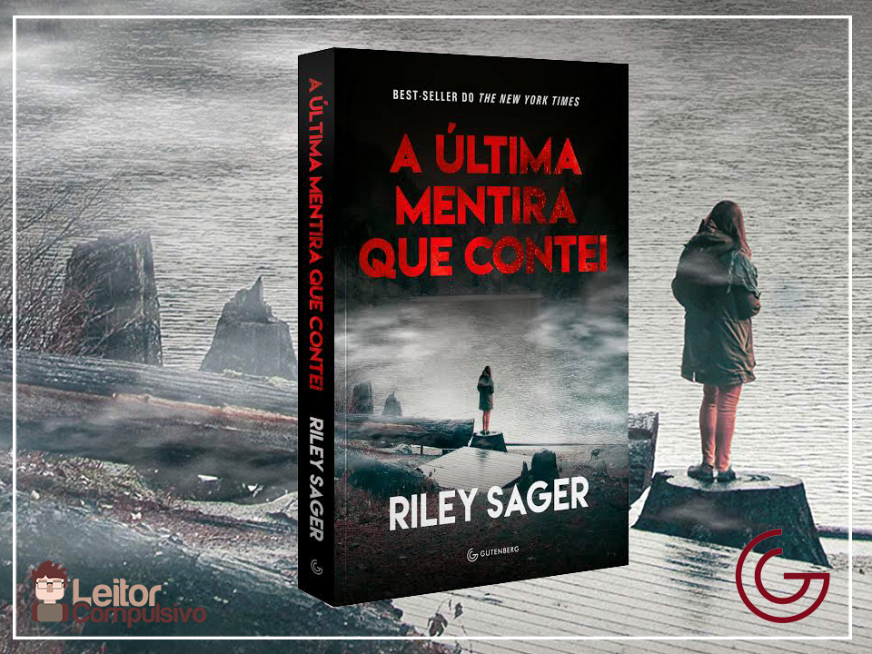 Resenha: A Última Mentira que Contei – Riley Sager | Leitor Compulsivo