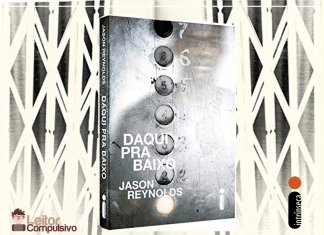 Resenha: Daqui pra Baixo – Jason Reynolds