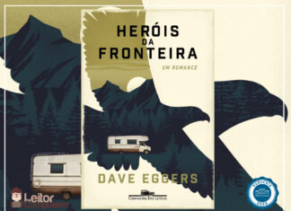 Resenha: Heróis da Fronteira – Dave Eggers